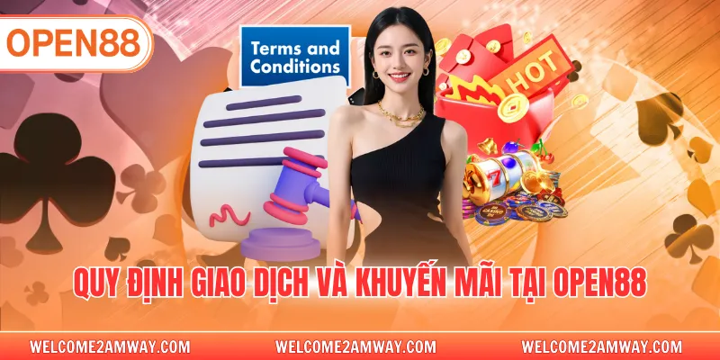 Quy định giao dịch và khuyến mãi tại OPEN88